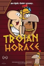 Trojan Horace 2022 streaming