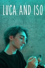 watch Luca and Iso