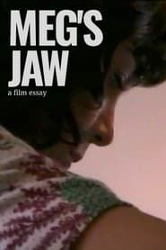 Image Meg's Jaw - A film essay
