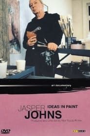 watch Jasper Johns: Ideas in Paint