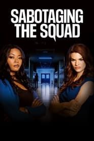 Sabotaging the Squad series tv