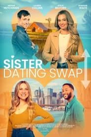 Sister Dating Swap series tv