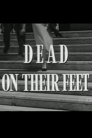 Dead on Their Feet series tv