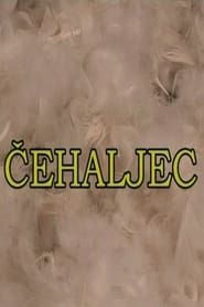 watch Čehaljec