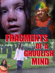 Image Fragments of A Ghoulish Mind