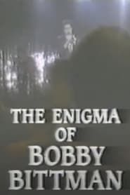 Biographies: The Enigma of Bobby Bittman (1988)