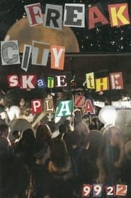 Freak City Skates the Plaza series tv