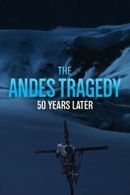 The Andes Tragedy: 50 Years Later series tv