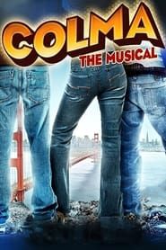 Colma: The Musical series tv
