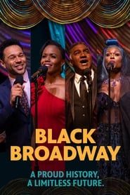 Black Broadway: A Proud History, A Limitless Future (2023)