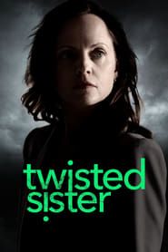 Twisted Sister series tv