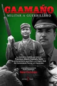 Caamaño: Militar a Guerrillero series tv