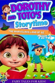 watch Dorothy and Toto's Storytime: The Marvelous Land of Oz Part 2