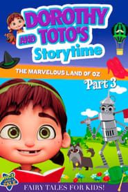 watch Dorothy and Toto's Storytime: The Marvelous Land of Oz Part 3