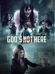God's Not Here series tv