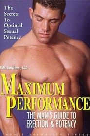 Image Maximum Performance: The Man's Guide to Penis Enlargement & Potency Techniques