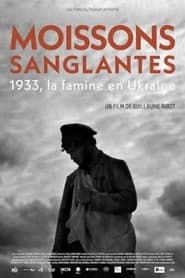 Image Moissons sanglantes 1933, la famine en Ukraine 2023