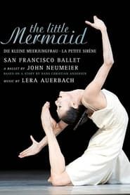 The Little Mermaid - San Francisco Ballet (2011)