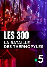 Les 300 la Bataille des Thermopyles series tv
