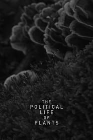 The Political Life of Plants series tv