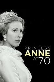 Anne: The Princess Royal at 70 series tv