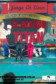 El último titán. Jorge Di Cicca series tv