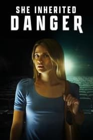 She Inherited Danger series tv