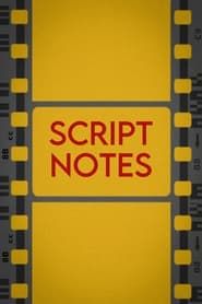 Script Notes series tv