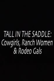 Image Tall in the Saddle: Cowgirls, Ranch Women & Rodeo Gals 1999