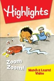 Highlights Watch & Learn!: Zoom, Zoom! series tv