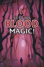 Image Let's Do Blood Magic!