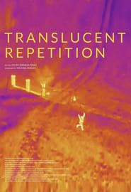 Translucent repetition series tv