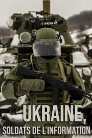 Ukraine, soldats de l'information series tv