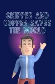 Image Skipper and Copper Saves the World