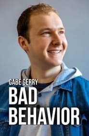 Gabe Gerry: Bad Behavior series tv