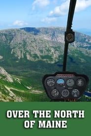 Over the North of Maine series tv