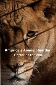 America's Animal Hoarder: Trouble at the Zoo series tv
