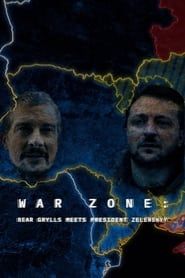 Image War Zone: Bear Grylls Meets President Zelenskyy