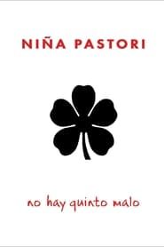 watch Niña Pastori: No Hay Quinto Malo