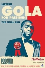 Loyiso Gola For President: Final Run series tv