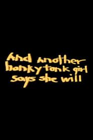 watch And Another Honkytonk Girl Says She Will