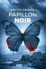 Arctic Crimes : Papillon noir-hd