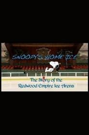Snoopy's Home Ice: The Story of the Redwood Empire Ice Arena (2010)
