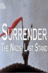 Surrender: The Nazis Last Stand series tv