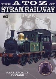 British Steam The A to Z of Steam Railways series tv