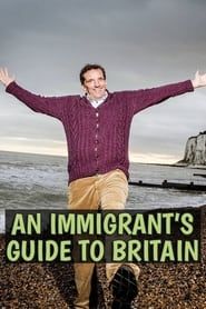 An Immigrant's Guide to Britain series tv
