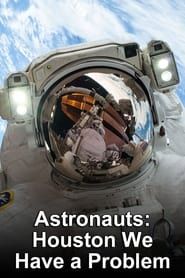 Image Astronauts Houston We Have a Problem