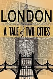 London: A Tale of Two Cities series tv