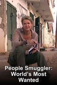 People Smuggler: World's Most Wanted series tv