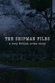 The Shipman Files: A Very British Crime Story series tv